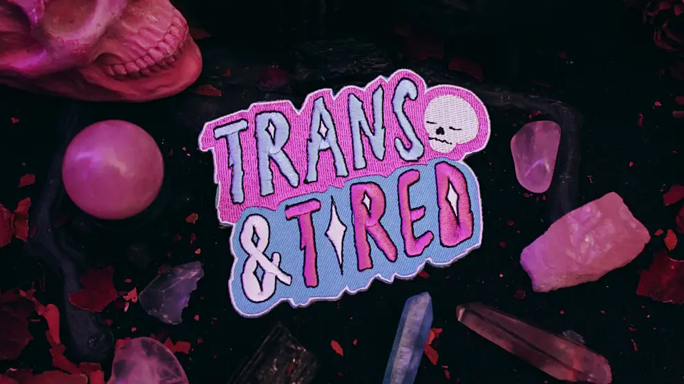 Trans and Tired Iron On Patch