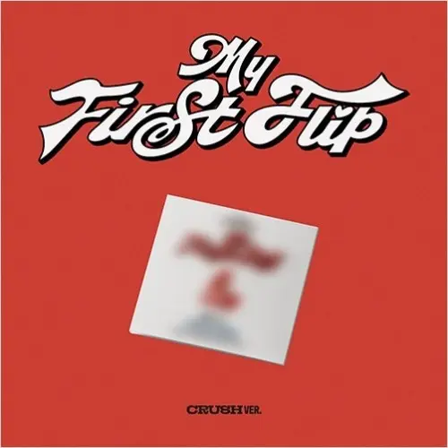 MY FIRST FLIP (DIGIPACK VER.)