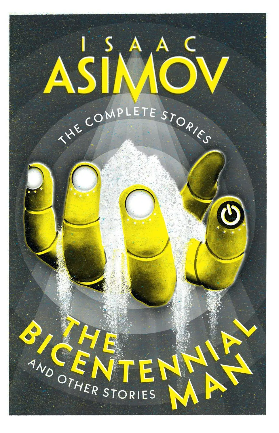 The Bicentennial Man: And Other Stories (The Complete Stories)