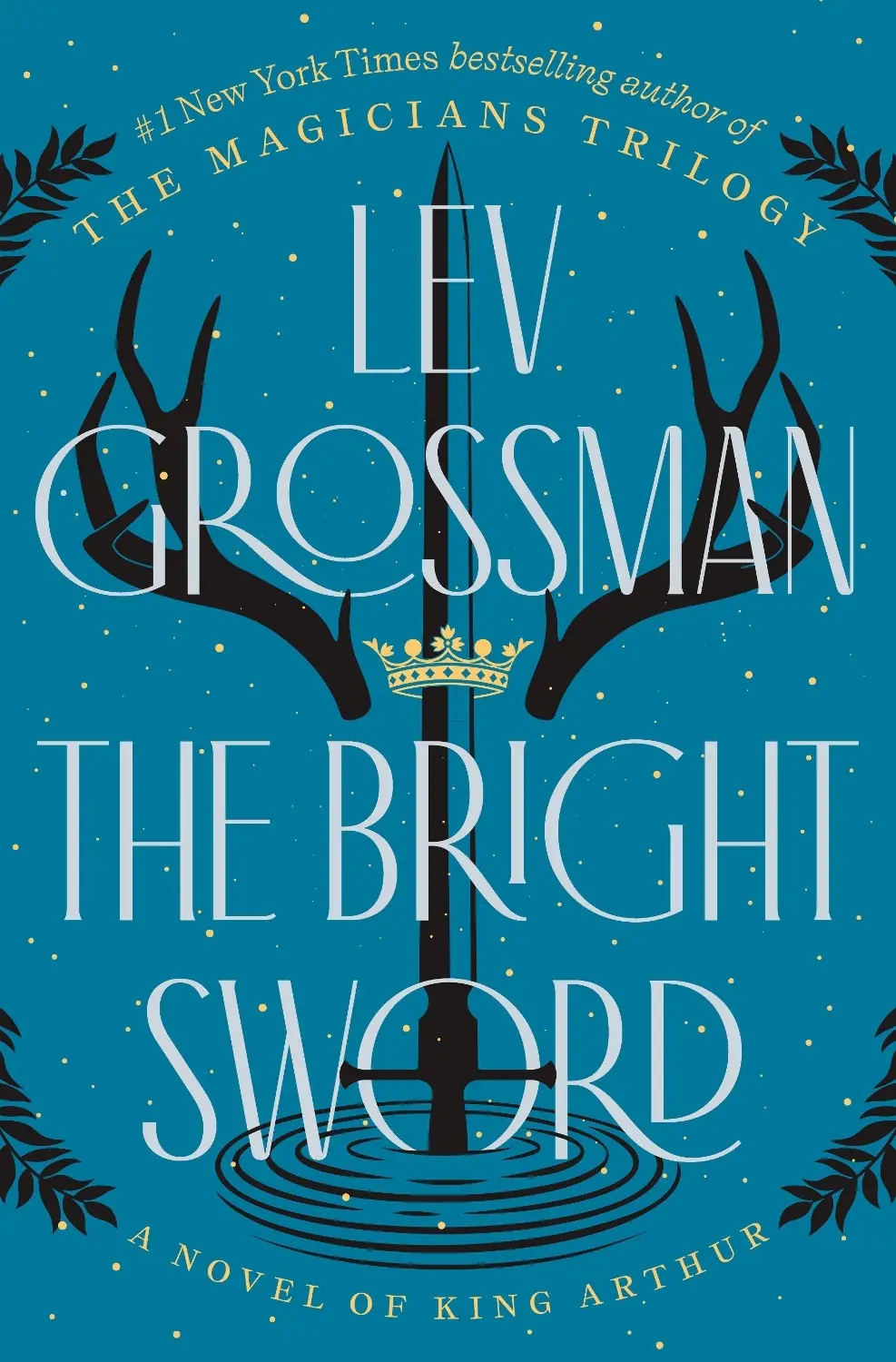 The Bright Sword: A Novel of King Arthur