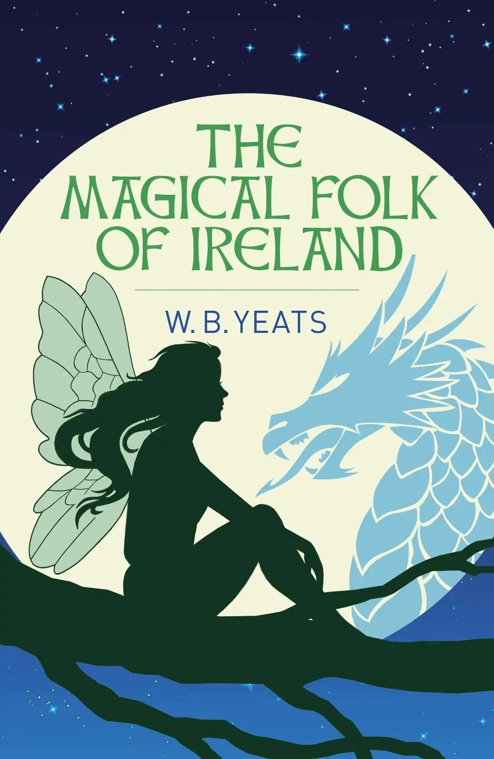 The Magical Folk of Ireland: Fairies, Leprechauns and Other Supernatural Spirits