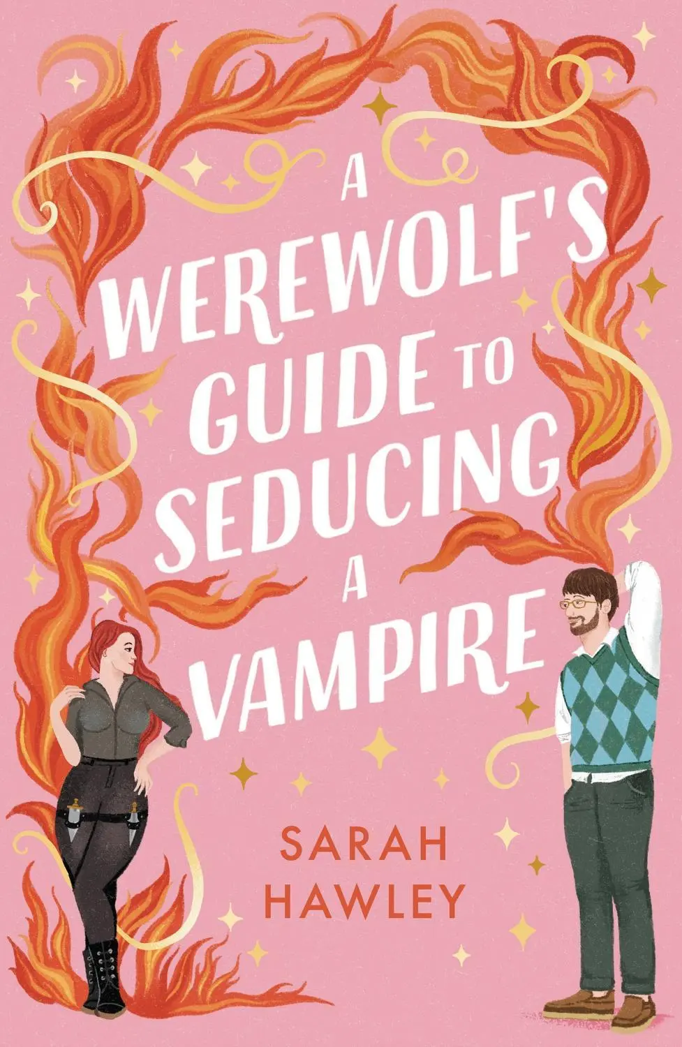 A Werewolf's Guide to Seducing a Vampire: ‘Whimsically sexy, charmingly romantic, and magically hilarious.’ Ali Hazelwood