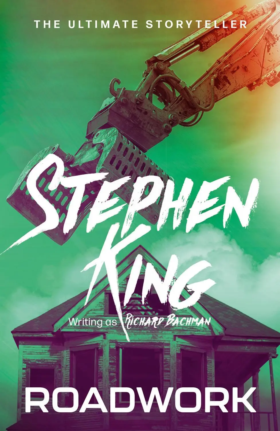 Roadwork: from No. 1 bestseller Stephen King writing as Richard Bachman