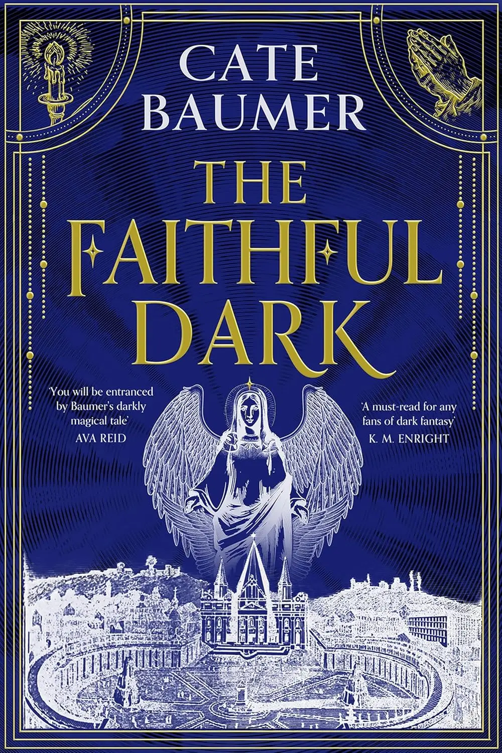 The Faithful Dark: The Sunday Times bestselling unforgettable and darkly gothic mystery set in a holy city on the brink of destruction