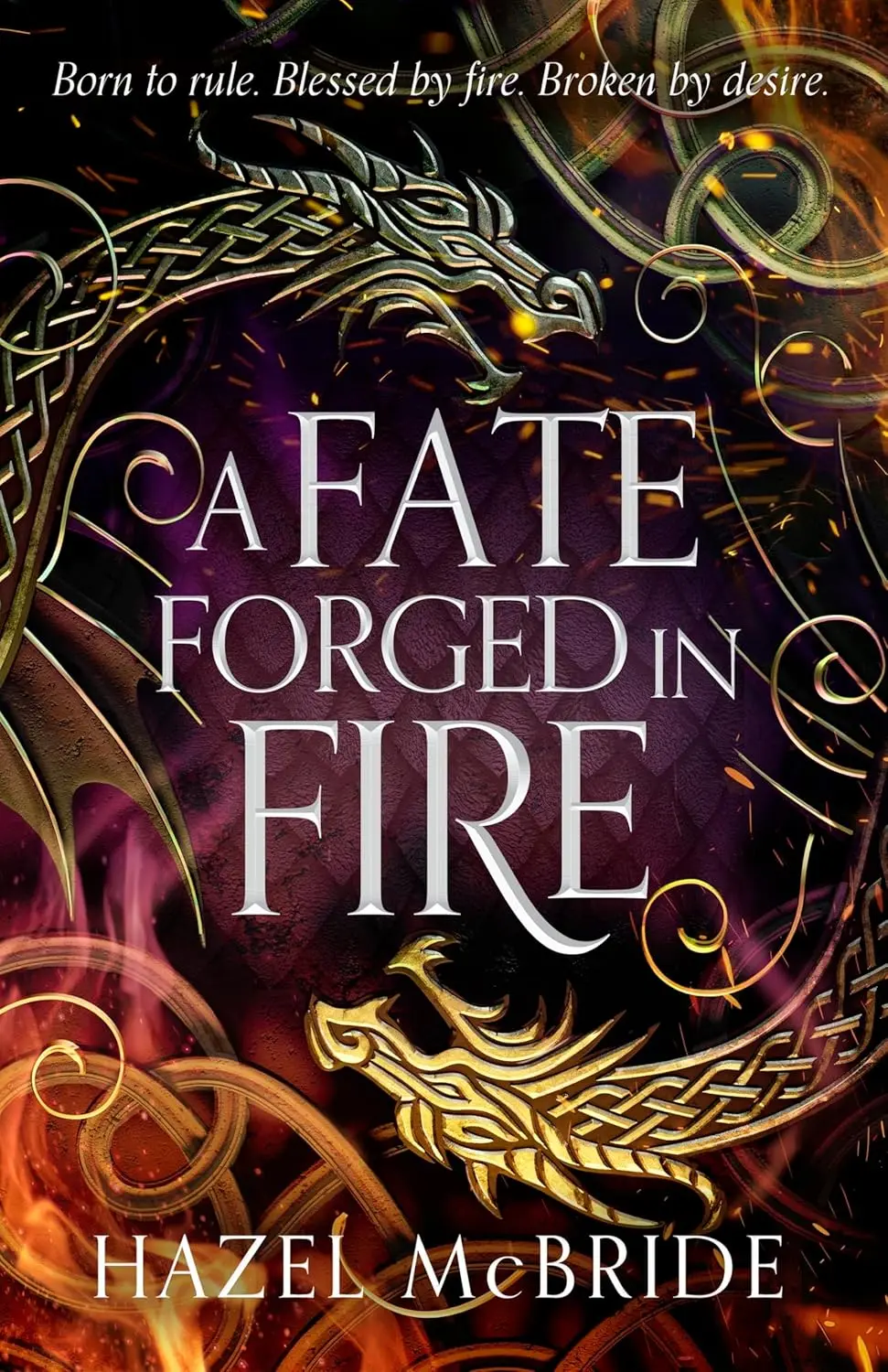 A Fate Forged in Fire: The bestselling romantic fantasy phenomenon and TikTok sensation
