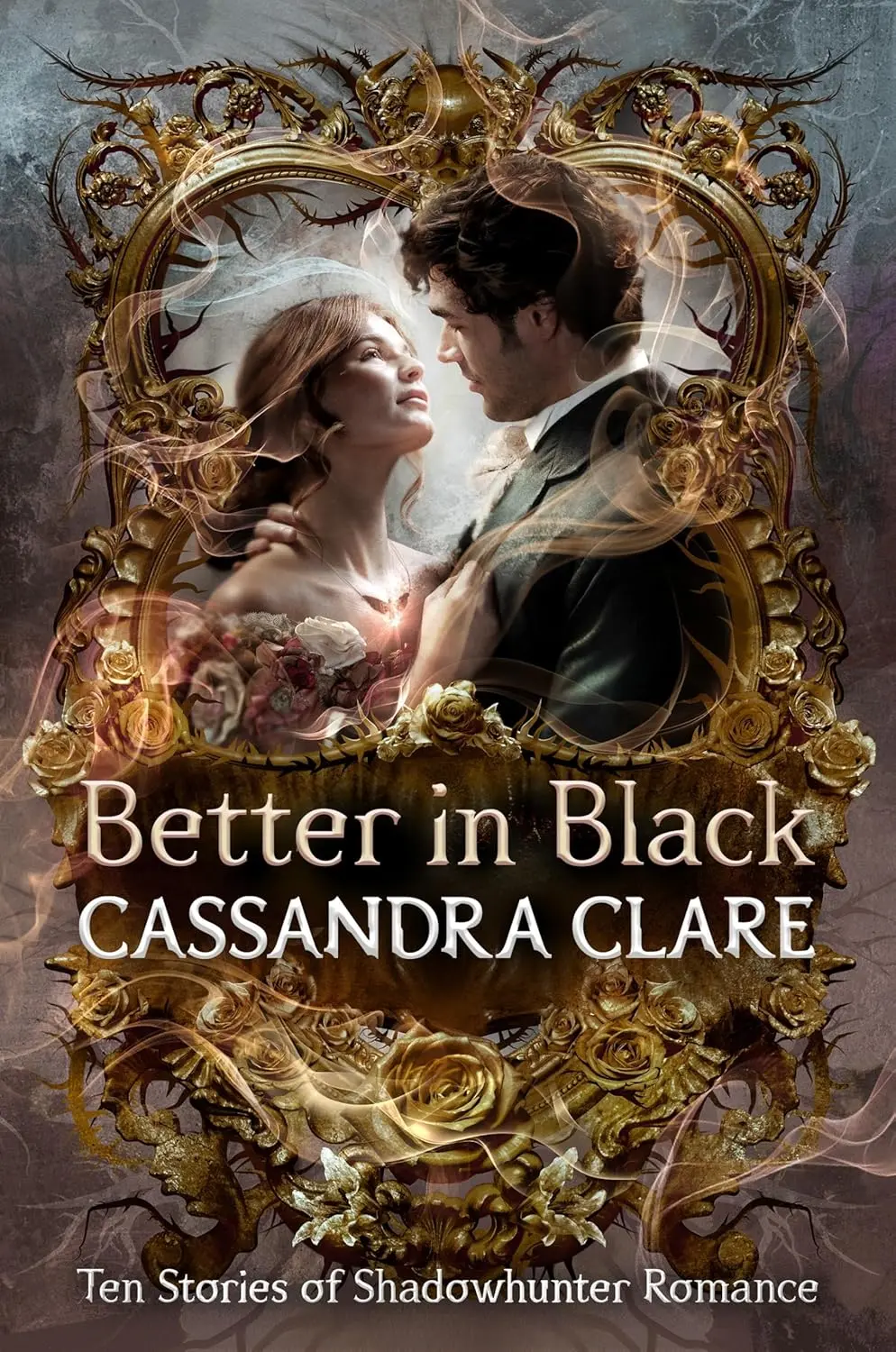 Better in Black: Ten brand-new romance stories featuring the best-loved characters from the internationally bestselling Shadowhunter universe
