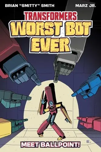 Transformers: Worst Bot Ever : Meet Ballpoint