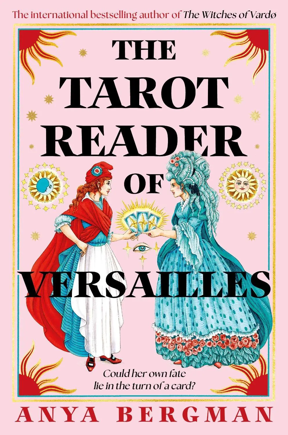 The Tarot Reader of Versailles: The spellbinding new novel from the international bestselling author of THE WITCHES OF VARDO