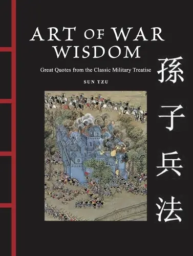 Art of War Wisdom: Great Quotes from the Classic Military Treatise