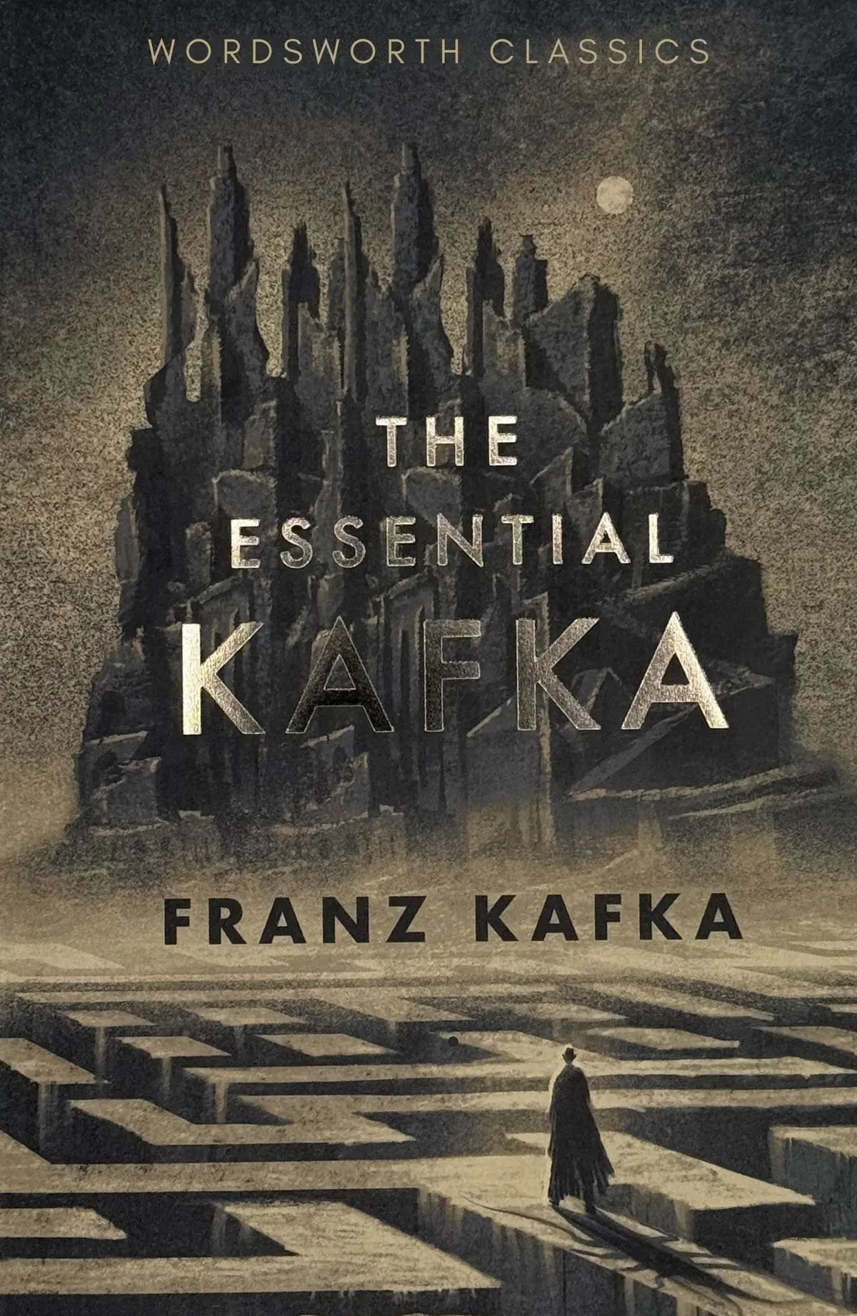 The Essential Kafka: The Castle; The Trial; Metamorphosis and Other Stories
