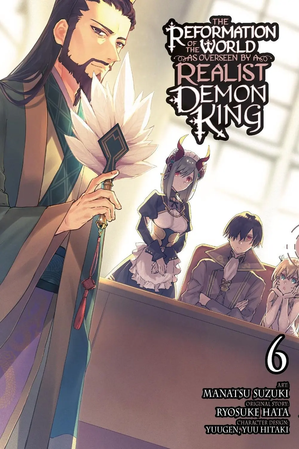 The Reformation of the World as Overseen by a Realist Demon King, Vol. 6