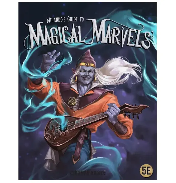 Milando's Guide to Magical Marvels HC