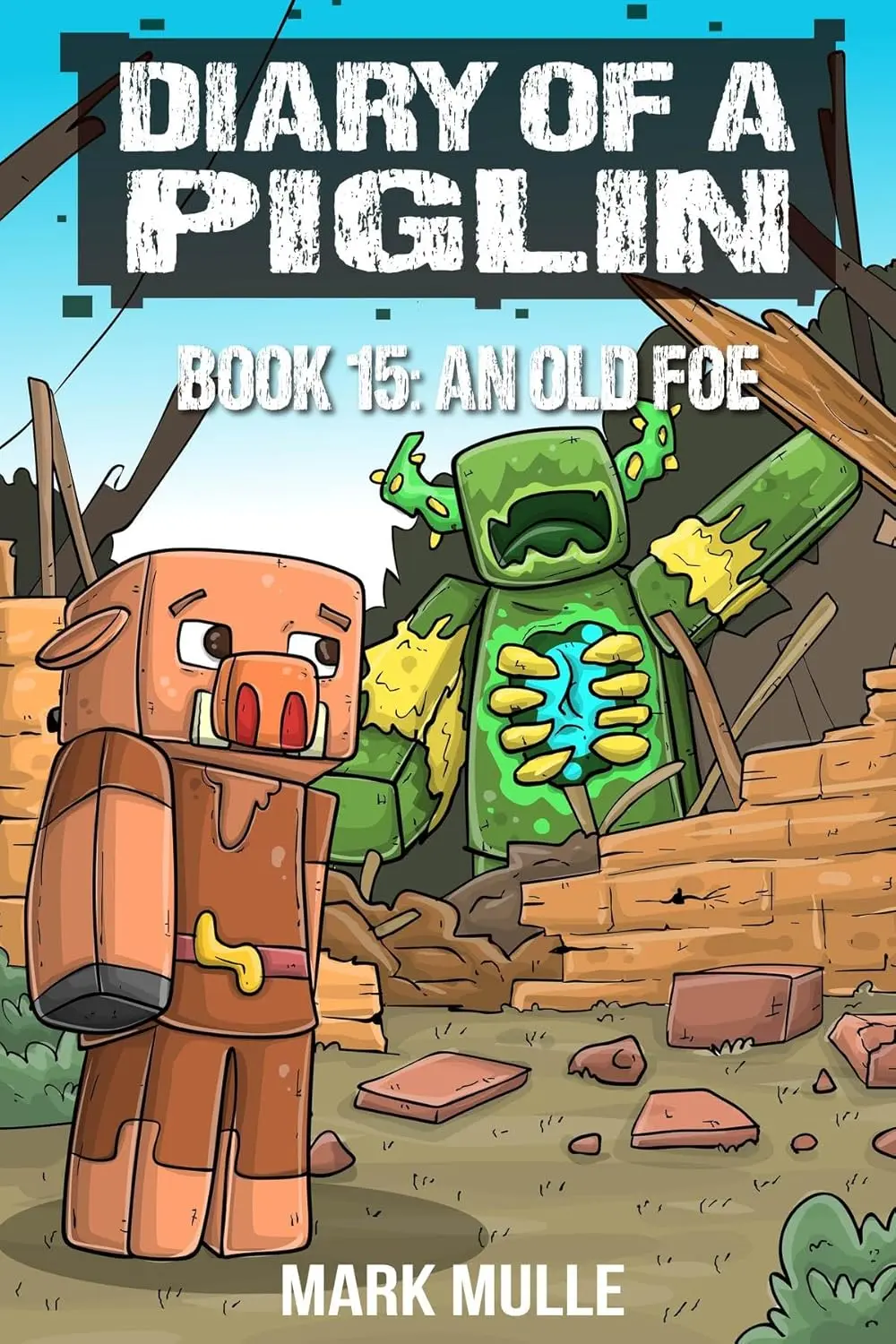 Diary of a Piglin Book 15: An Old Foe