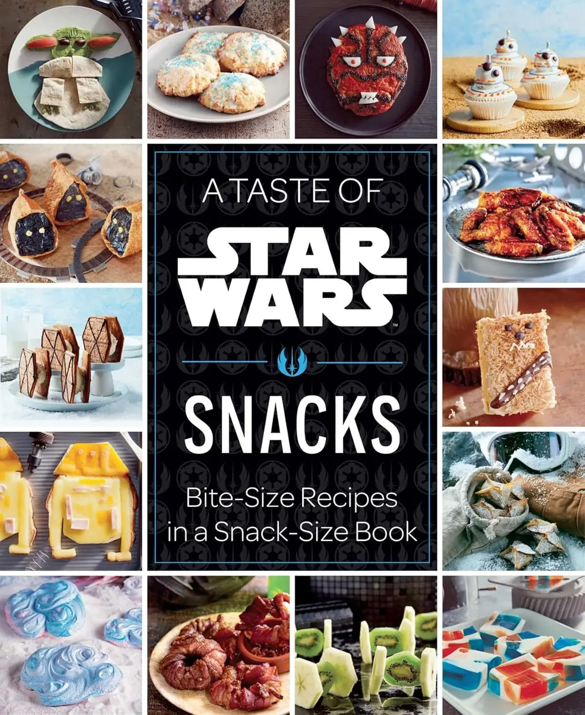 A Taste of Star Wars: Snacks : Bite-Size Recipes in a Snack-Size Book