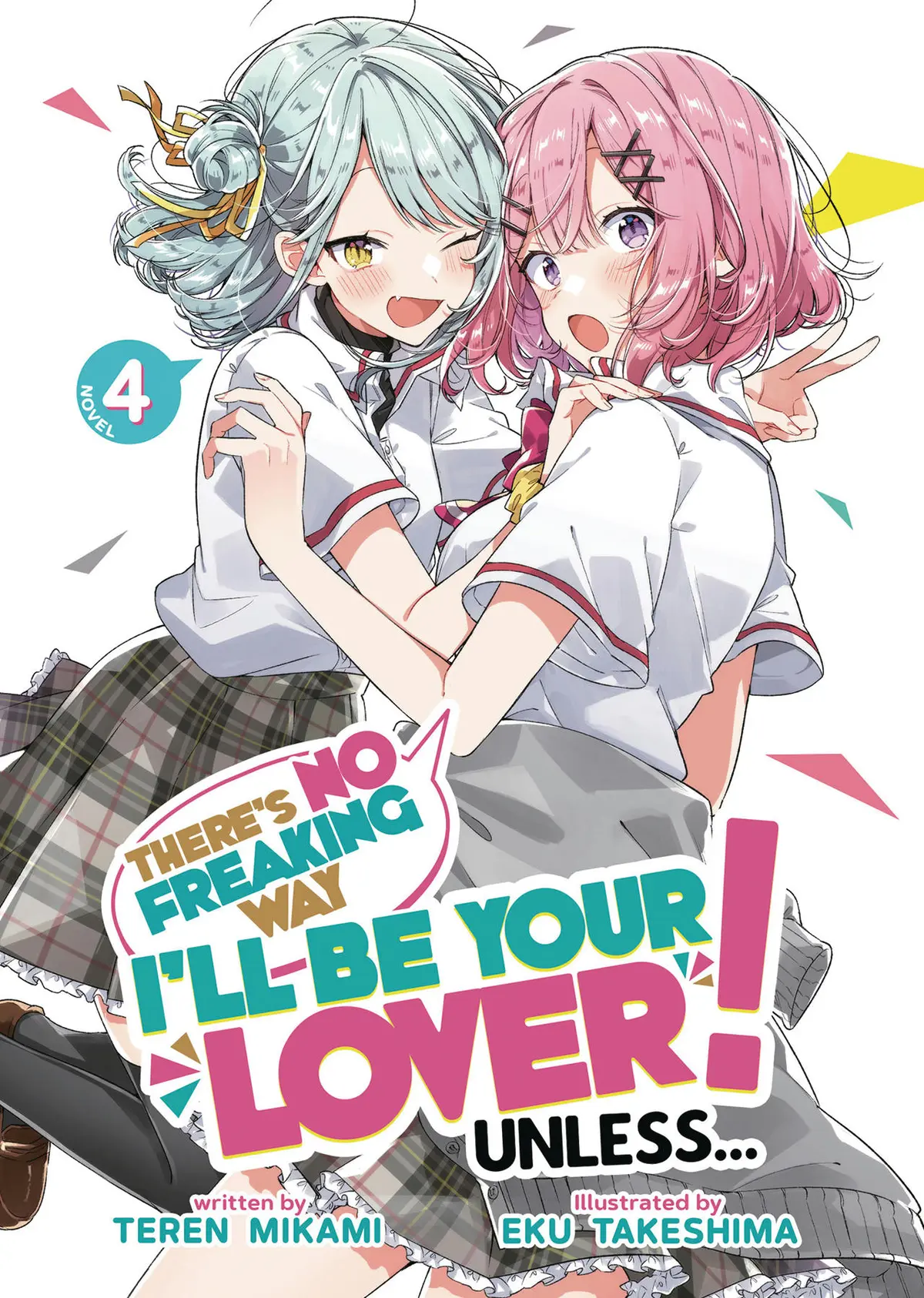 Theres No Freaking Way Be Your Lover L (Light Novel)