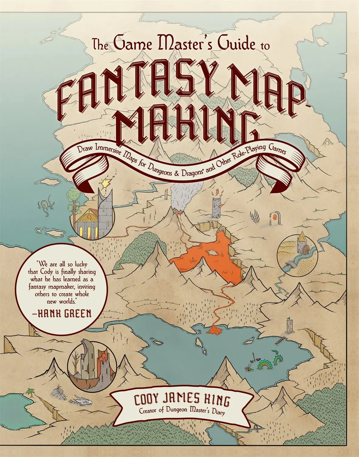 The Game Master's Guide to Fantasy Mapmaking: Draw Immersive Maps for Dungeons & Dragons and Other Role-Playing Games
