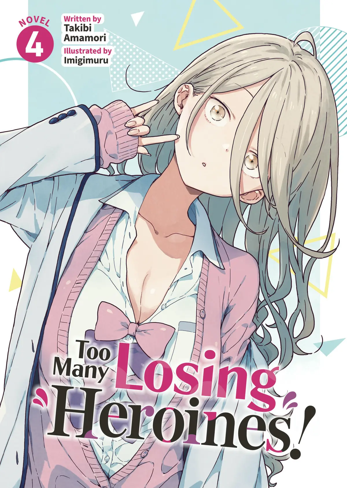 Too Many Losing Heroines L Vol. 04 (Novel)