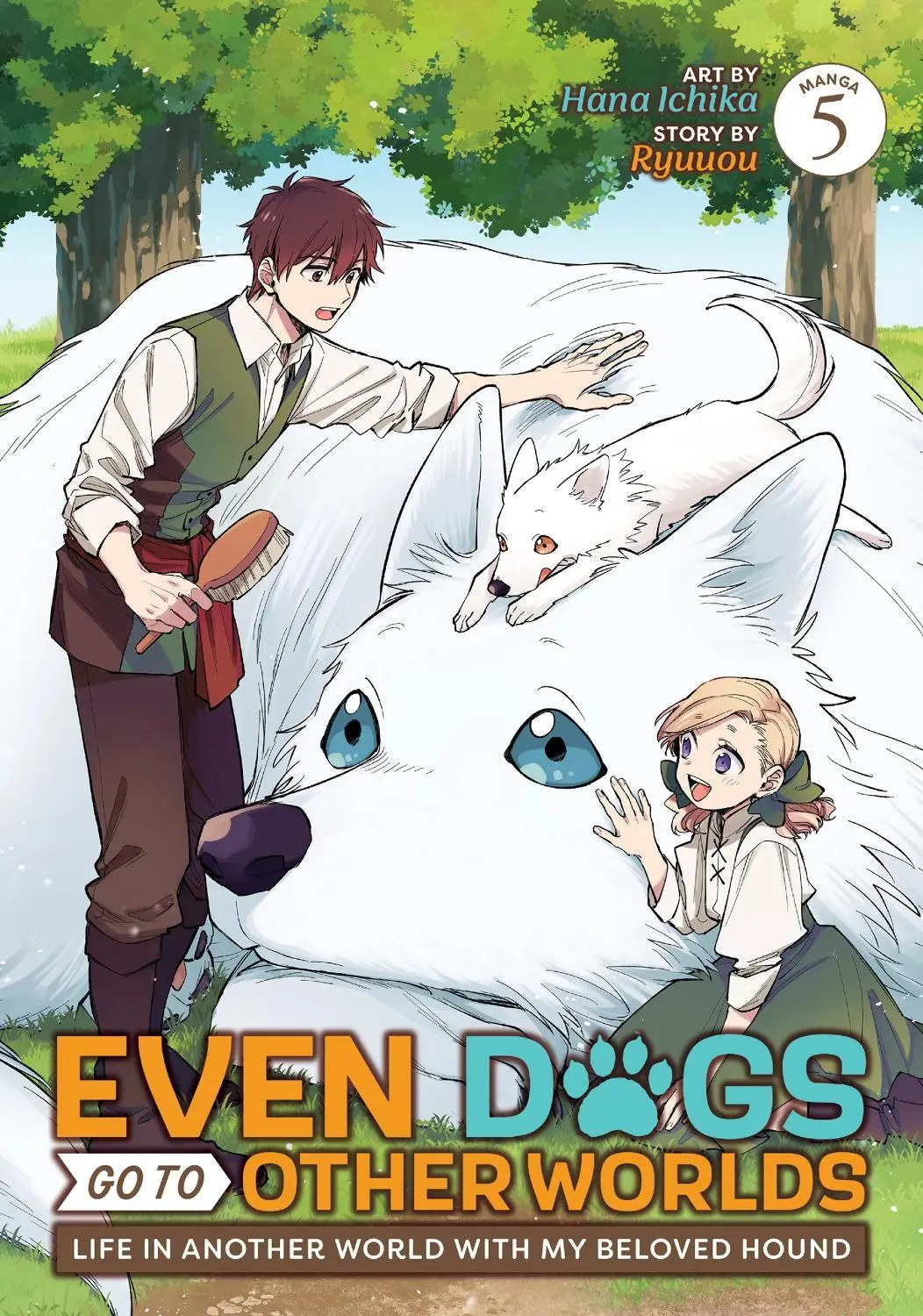 Even Dogs Go To Other Worlds vol. 5