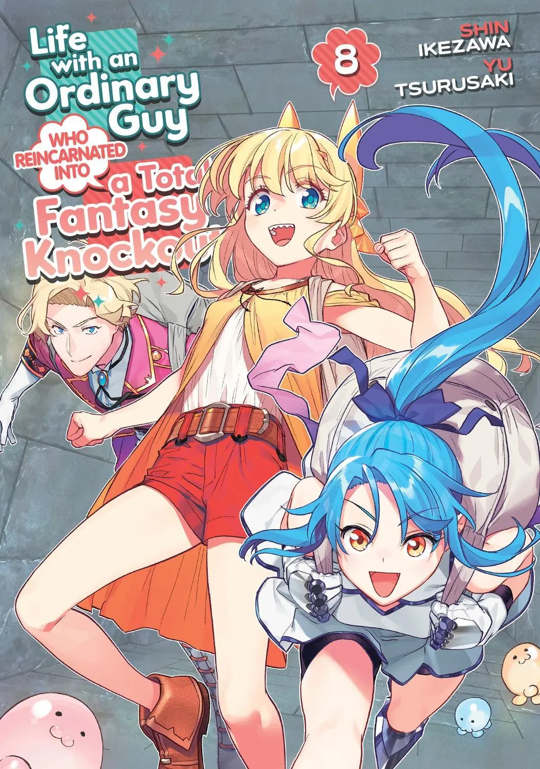 Life with an Ordinary Guy Who Reincarnated into a Total Fantasy Knockout Vol. 8