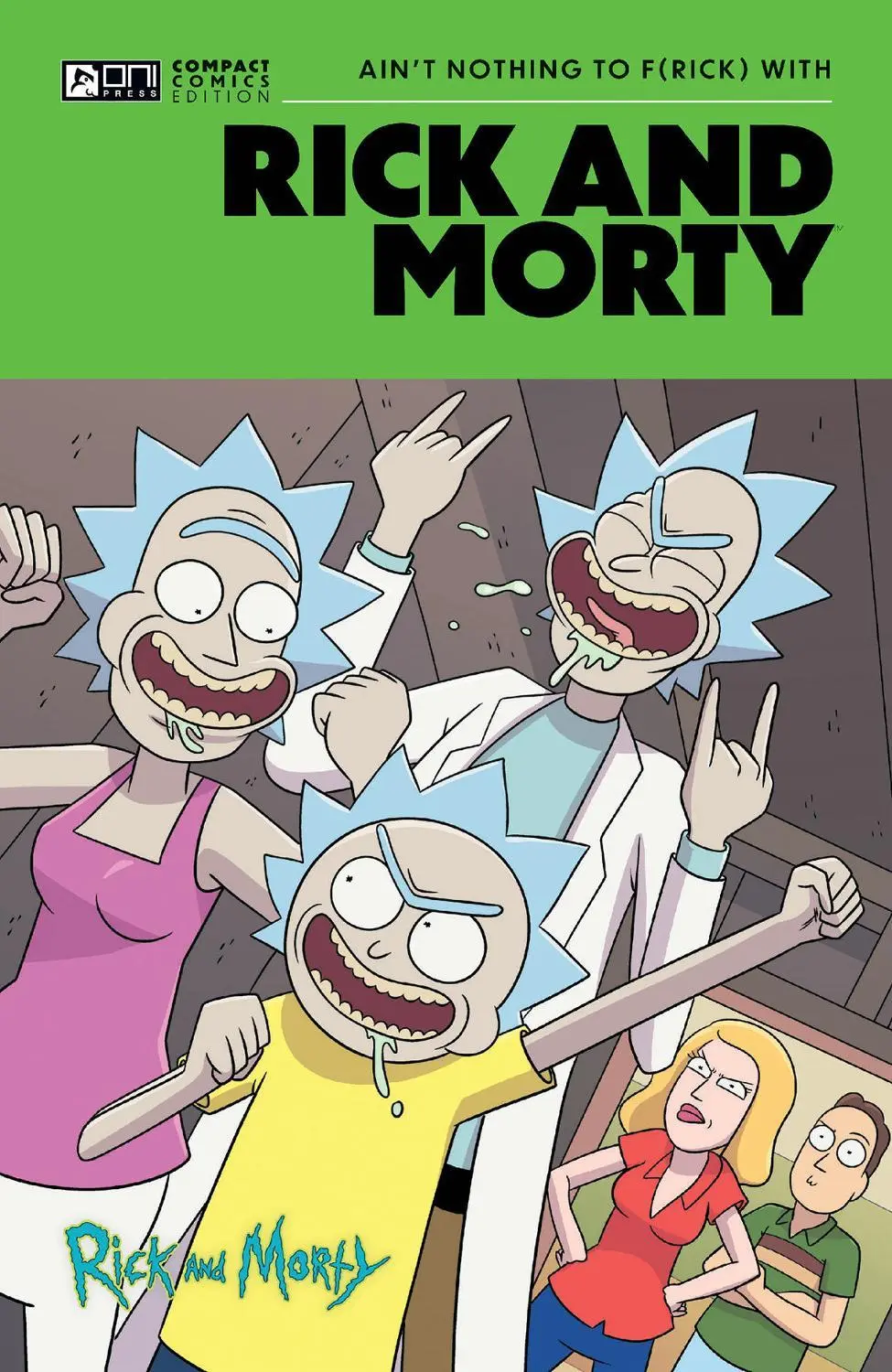 Rick and Morty Oni Compact Comics Edition: Ain’t Nothing to FRick With