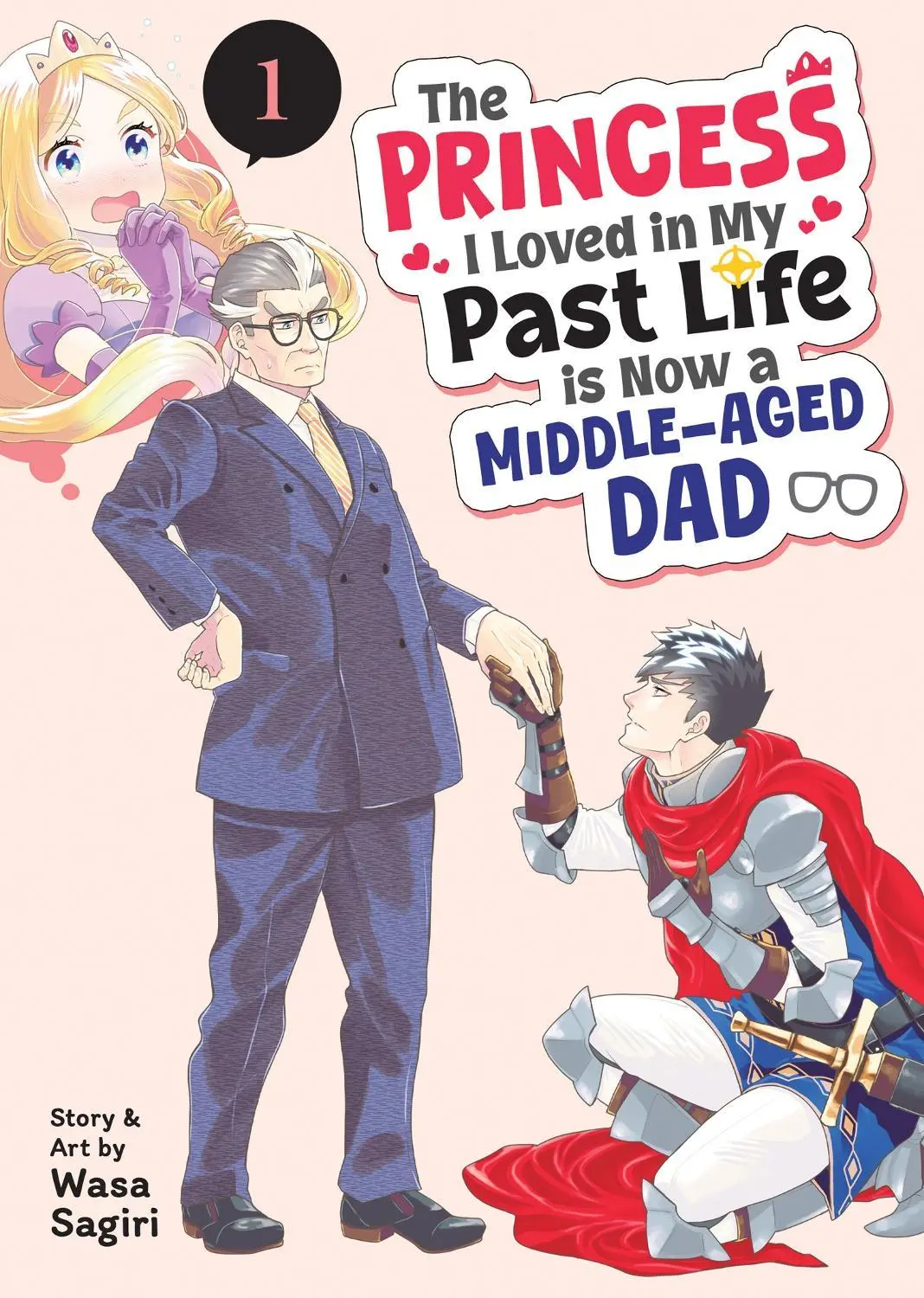 Princess I Loved Now Middle Aged Dad Vol. 01