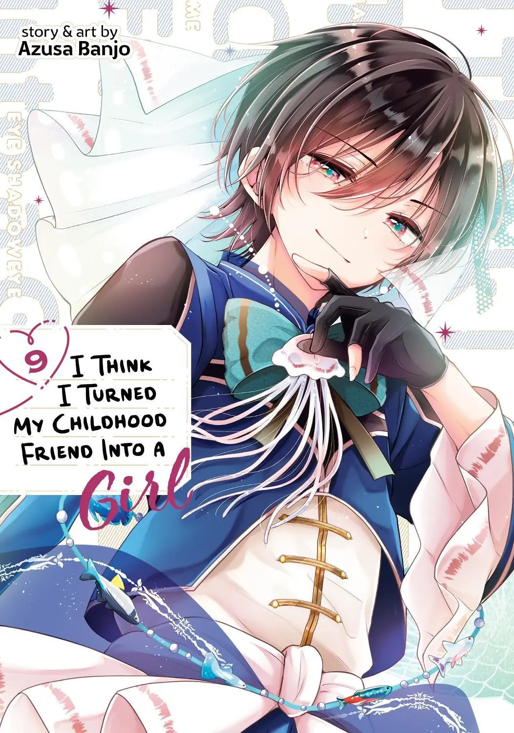 I Think I Turned My Friend Into a Girl Vol. 09