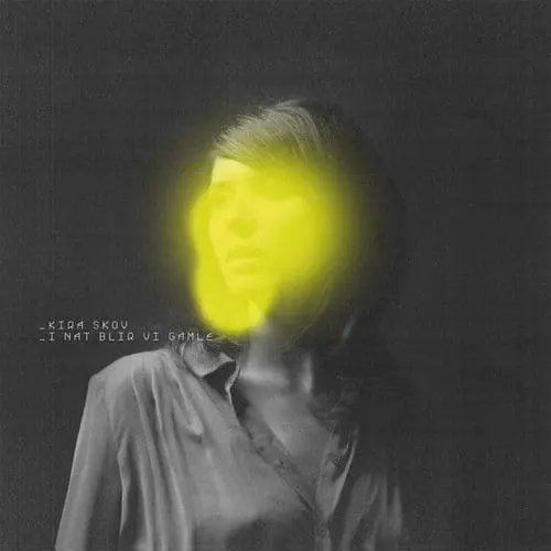Skov Kira: I Nat Blir Vi Gamle (Vinyl, LP)