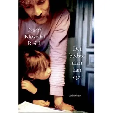 Det bedste man kan sige | Nadia Kløvedal Reich