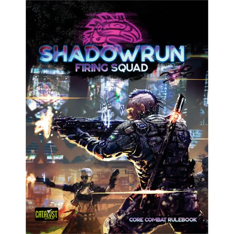 Shadowrun 6th Edition Firing Squad