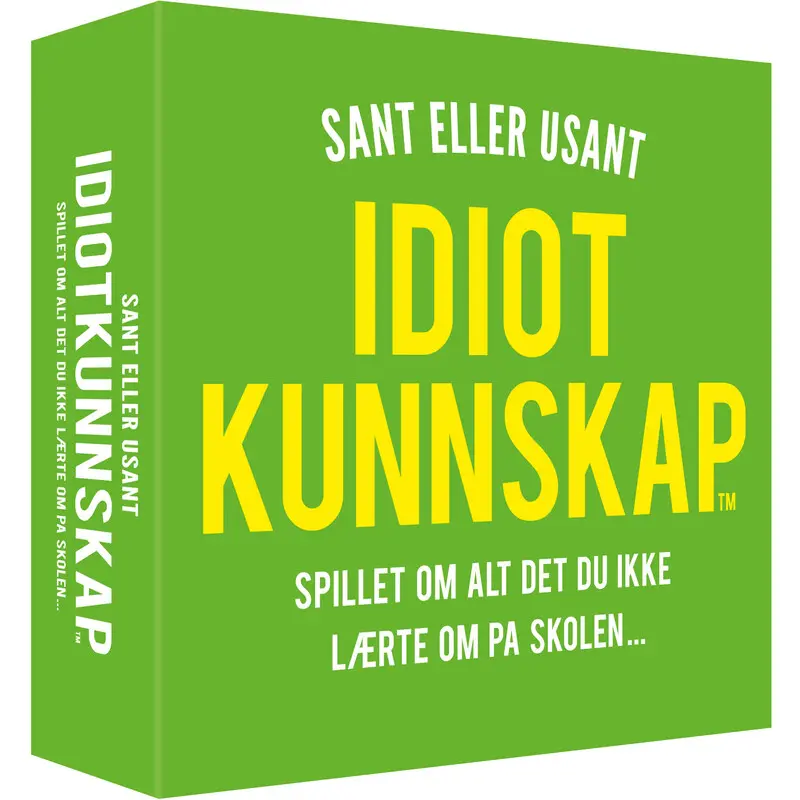 Idiotkunnskap Sant eller Usant