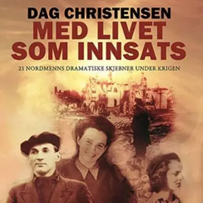 Med livet som innsats