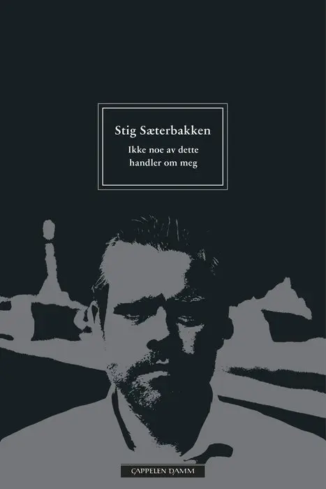Ikke noe av dette handler om meg (og andre tekster)