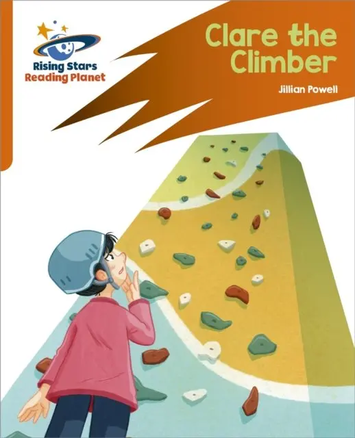 Reading Planet: Rocket Phonics - Target Practice - Clare the Climber