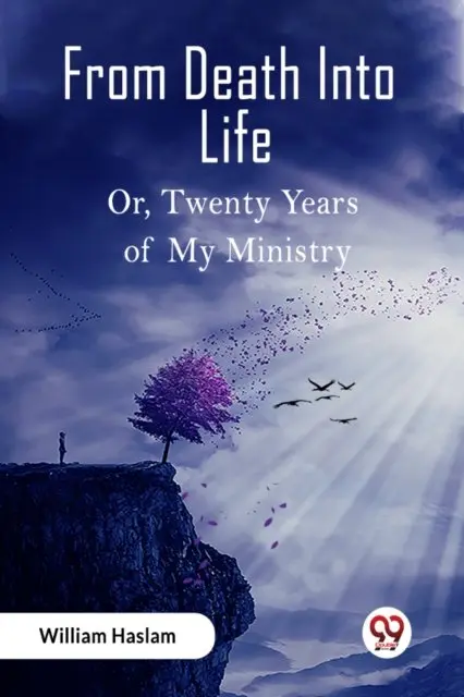 From Death Into LifeOr Twenty Years of My Ministry (Edition2023)