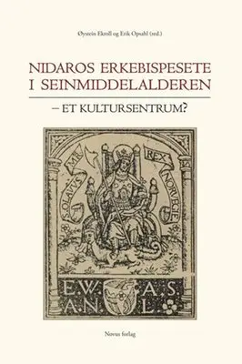 Nidaros erkebispesete i seinmiddelalderen