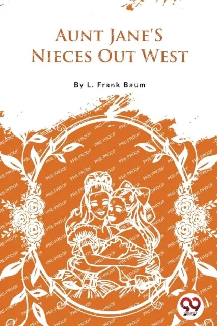 Aunt Jane's Nieces out West