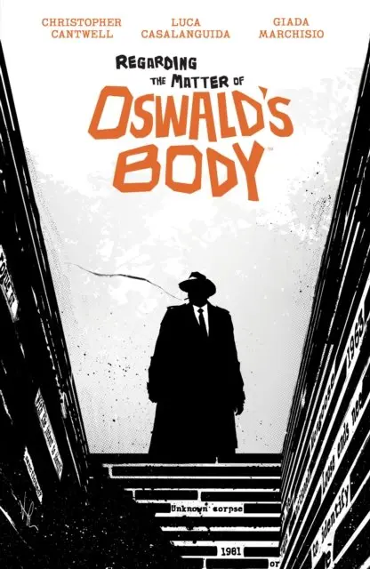 Regarding the Matter of Oswald''s Body