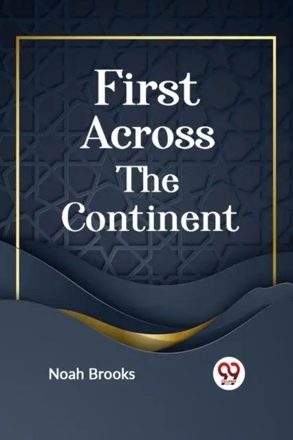 First Across the Continent