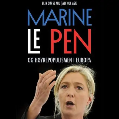 Marine Le Pen og høyrepopulismen i Europa