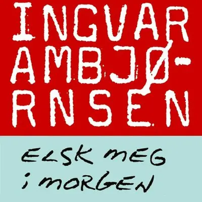 Elsk meg i morgen
