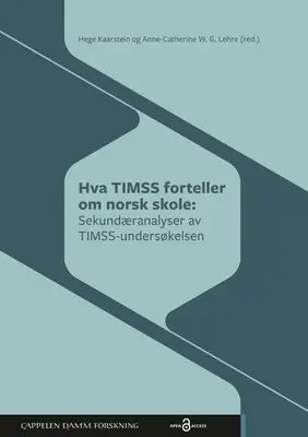 Hva TIMSS forteller om norsk skole