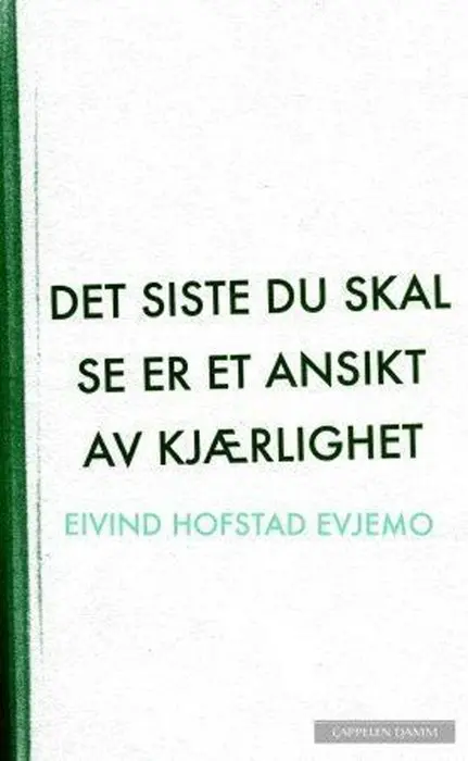 Det siste du skal se er et ansikt av kjærlighet