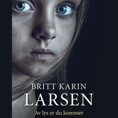 Av lys er du kommet