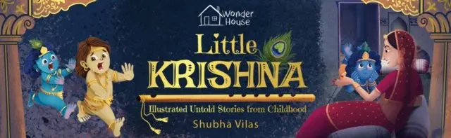 Little Krishna - Illustrated Untold Stories from Childhood