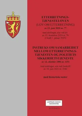 Etterretningstjenesteloven ; Instruks om samarbeidet mellom etterretningstjenesten og politiets sikkerhetstjeneste av 13. oktober 2006 nr. 1151