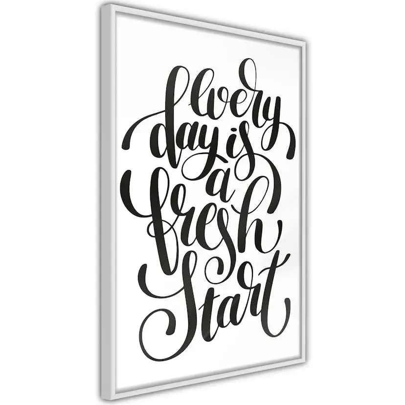 Poster Artgeist Affisch Every Day Is a Fresh Start
