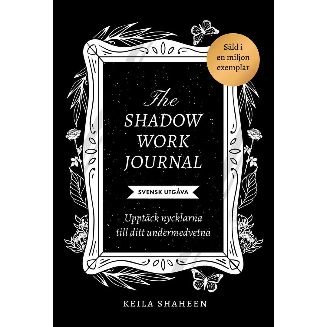 BONNIER - The shadow work journal : Upptäck nycklarna till ditt un