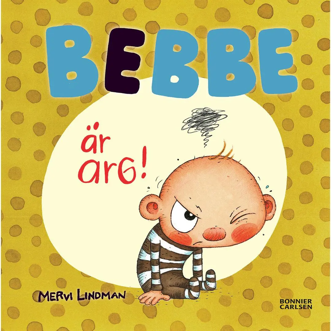 BONNIER - Bebbe Ã¤r arg 