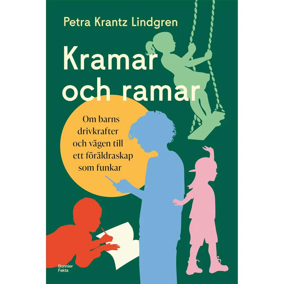 BONNIER - Kramar och ramar : om barns drivkrafter och vägen till ett
