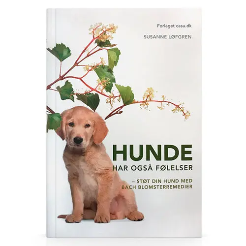 Bach Originale Blomsterremedier Hunder Har Også Følelser Bok – Susanne Løfgren